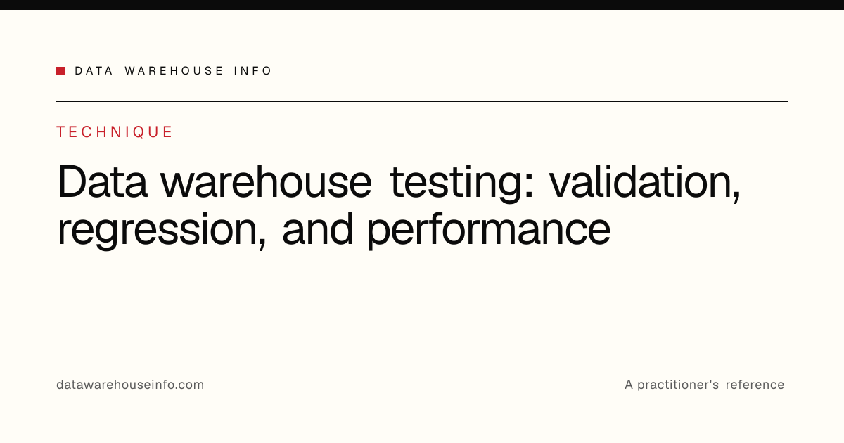 Data warehouse testing: validation, regression, and performance | Data ...